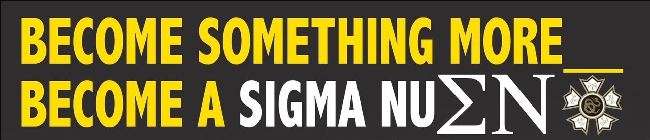 Become Somthing More Become a Sigma Nu